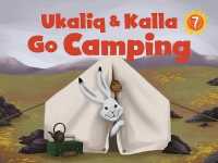 Ukaliq and Kalla Go Camping (Nunavummi)