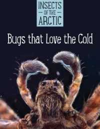 Insects of the Arctic: Bugs that Love the Cold : English Edition (Nunavummi Reading Series) （English）