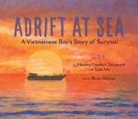 Adrift at Sea : A Vietnamese Boy's Story of Survival