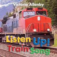 Listen Up! Train Song (Big, Little Concepts) （Board Book）