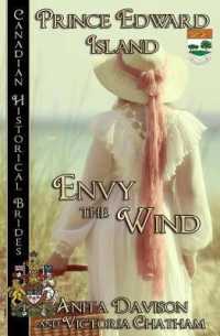 Envy The Wind: Prince Edward Island (Canadian Historical Brides)
