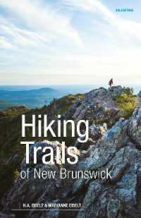 Hiking Trails of New Brunswick, 4th Edition （4TH）