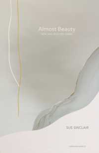 Almost Beauty : New and Selected Poems