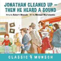Jonathan Cleaned Up ... Then He Heard a Sound (Classic Munsch)