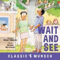 Wait and See (Classic Munsch)