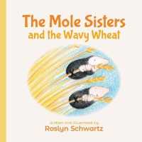 The Mole Sisters and the Wavy Wheat （Board Book）