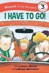 I Have to Go! Early Reader : (Munsch Early Reader) (Munsch Early Readers)