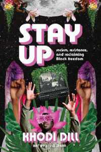 stay up : racism, resistance, and reclaiming Black freedom