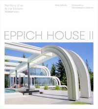Eppich House II : The Story of an Arthur Erickson Masterwork