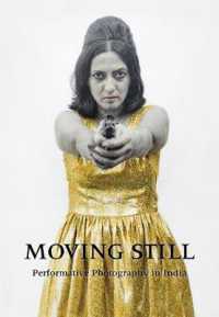 Moving Still : Performative Photography in India