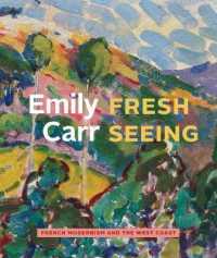Emily Carr : Fresh Seeing