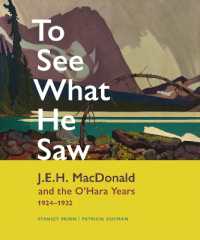 To See What He Saw : J.E.H. MacDonald and the O'Hara Years， 19241932