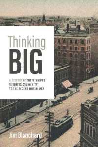 Thinking Big : A History of the Winnipeg Business Community to the Second World War