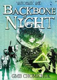 The Backbone of Night : Book 2 in the Automatic Age Saga (The Automatic Age)