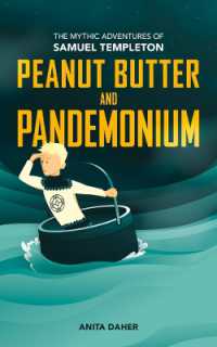Peanut Butter and Pandemonium : Book 2 in the Mythic Adventures of Samuel Templeton (The Mythic Adventures of Samuel Templeton)