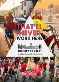 That'll Never Work Here : Challenging the Myths around Biking in a Winter City; the City Project, Book 2 Volume 2 (The City Project)