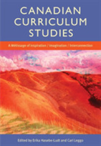 Canadian Curriculum Studies : A Métissage of Inspiration/Imagination/Interconnection