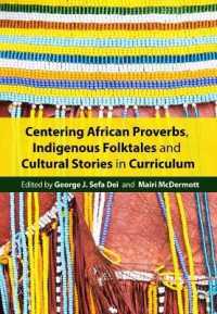 Centering African Proverbs， Indigenous Folktales， and Cultural Stories in Canadian Curriculum : Units and Lesson Plans for Inclusive Education