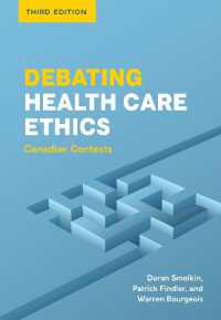 Debating Health Care Ethics : Canadian Contexts （3RD）