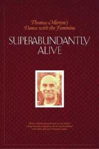 Superabundantly Alive : Thomas Merton's Dance with the Feminine