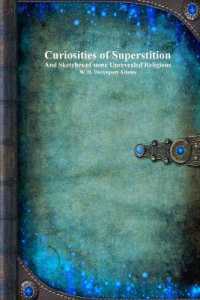 Curiosities of Superstition : And Sketches of Some Unrevealed Religions