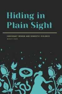 Hiding in Plain Sight : Immigrant Women and Domestic Violence (Emersion: Emergent Village resources for communities of faith)