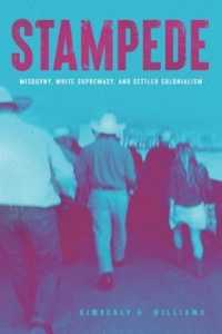 Stampede - Misogyny, White Supremacy, and Settler Colonialism