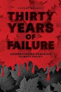Thirty Years of Failure : Understanding Canadian Climate Policy