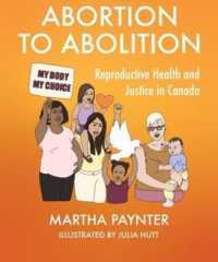 Abortion to Abolition : Reproductive Health and Justice in Canada (Emersion: Emergent Village resources for communities of faith)
