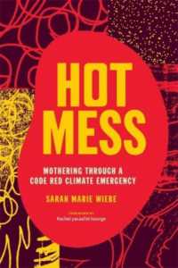 Hot Mess : Mothering through a Code Red Climate Emergency