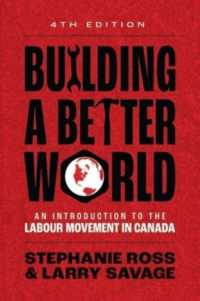 Building a Better World : An Introduction to the Labour Movement in Canada （4TH）