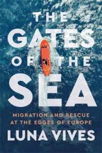 The Gates of the Sea : Migration and Rescue at the Edges of Europe