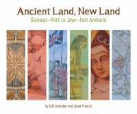 Ancient Land, New Land : Skmaqn - Port-La-Joye - Fort Amherst National Historic Site of Canada