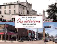 Charlottetown Then & Now (2nd Ed) : Walk with Me （2ND）