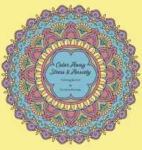 Colour Away Stress & Anxiety : Coloring Journal