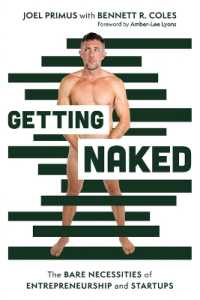 Getting Naked : The Bare Necessities of Entrepreneurship and Startups