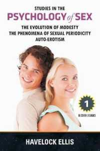 Studies in the Psychology of Sex : The Evolution of Modesty, the Phenomena of Sexual Periodicity, Auto-Erotism - Volume. 1