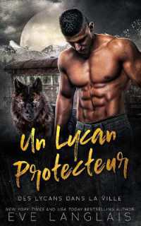 Un Lycan Protecteur (Des Lycans Dans La Ville)