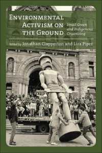 Environmental Activism on the Ground : Small Green and Indigenous Organizing (Canadian History and Environment)