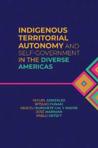 Indigenous Territorial Autonomy and Self-Government in the Diverse Americas (Global Indigenous Issues)