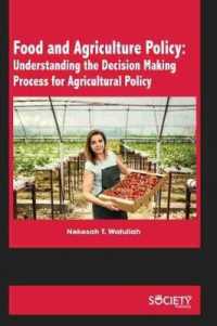 Food and Agriculture Policy : Understanding the Decision Making Process for Agricultural Policy