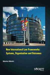 New International Law Frameworks : Systems, Organization and Outcomes