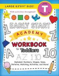 Early Start Academy Workbook for Toddlers: (Ages 3-4) Alphabet, Numbers, Shapes, Sizes, Patterns, Matching, Activities, and More! (Large 8.5"x11" Size (Early Start Academy for Toddlers") 〈1〉