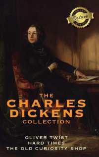 The Charles Dickens Collection : (3 Books) Oliver Twist, Hard Times, and the Old Curiosity Shop (Deluxe Library Edition)