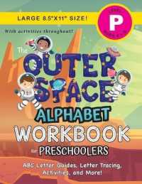 The Outer Space Alphabet Workbook for Preschoolers: (Ages 4-5) ABC Letter Guides, Letter Tracing, Activities, and More! (Large 8.5"x11" Size)