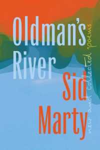 Oldman's River : New and Collected Poems