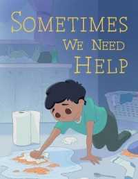 Sometimes We Need Help (Social Emotional Learning)