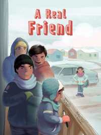 A Real Friend : English Edition (Nunavummi Reading Series|social Emotional Learning) （English）