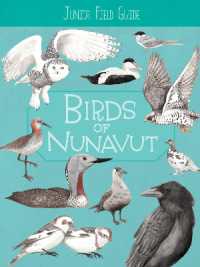 Junior Field Guide: Birds of Nunavut : English Edition (Junior Field Guides) （English）