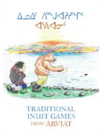 Traditional Inuit Games from Arviat : English Edition （English）